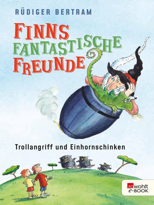 Title details for Finns fantastische Freunde. Trollangriff und Einhornschinken by Rüdiger Bertram - Available